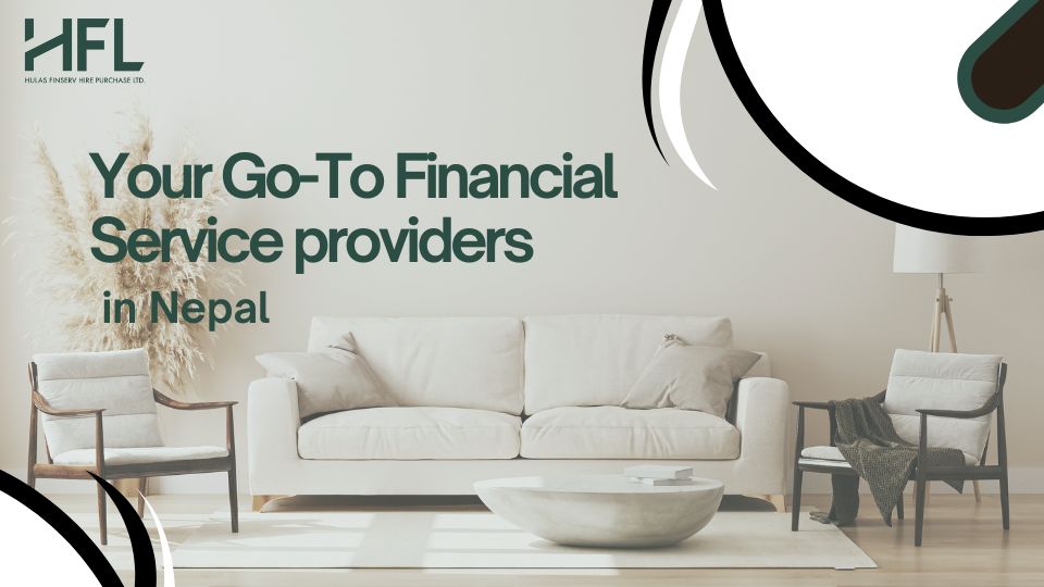 Your Go-To Financial Service providers in nepal
