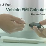 Accurate & Fast Vehicle EMI Calculator for Hassle-Free Loan Planning