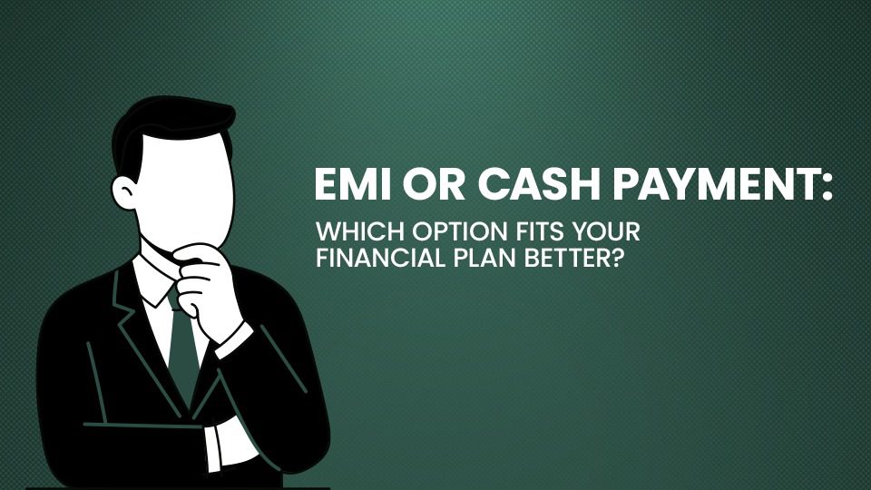 emi or cash payment