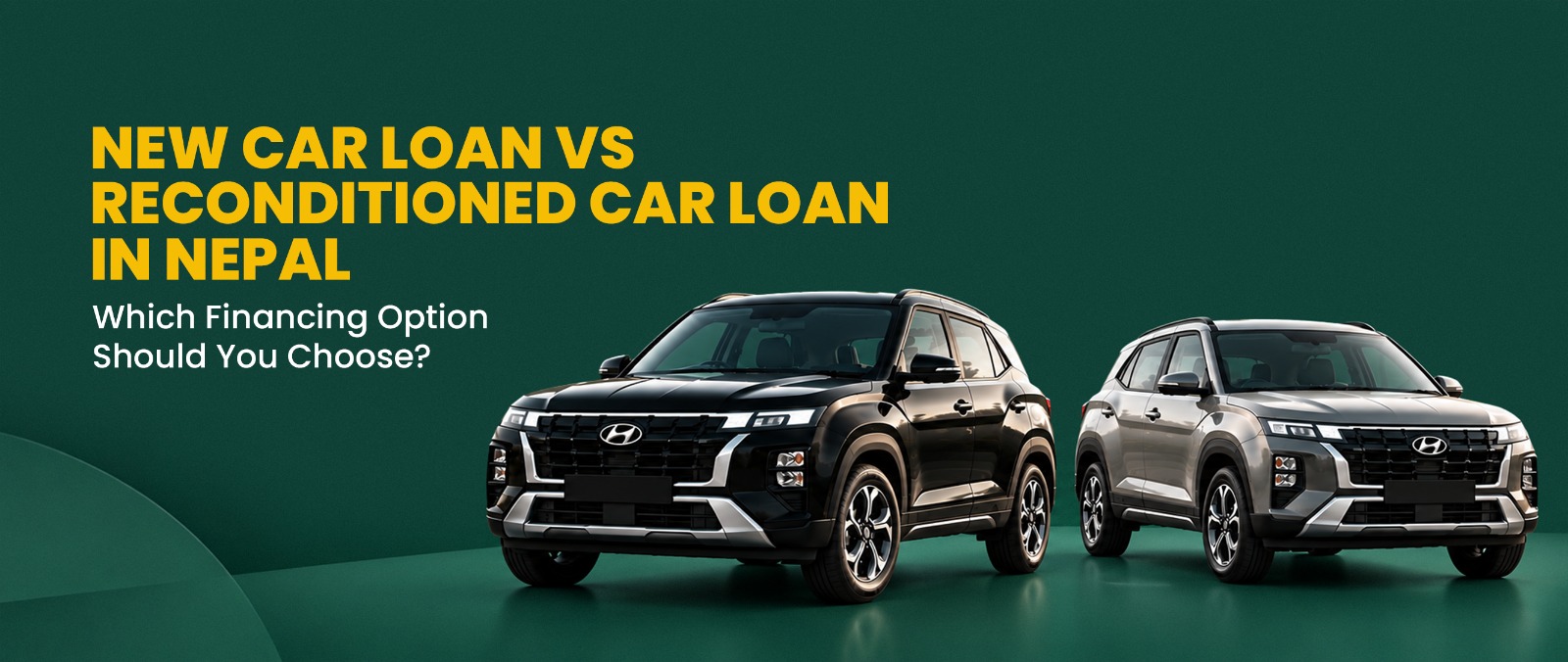 New Car Loan vs Reconditioned Car Loan in Nepal | Hulas Finserv